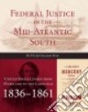 Federal Justice in the Mid-atlantic South libro str