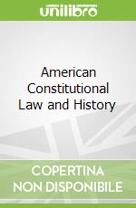 American Constitutional Law and History