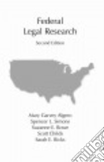 Federal Legal Research libro in lingua di Algero Mary Garvey, Simons Spencer L., Rowe Suzanne E., Childs Scott, Ricks Sarah E.