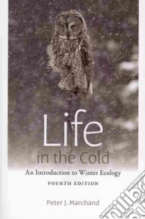 Life in the Cold libro in lingua di Marchand Peter J.