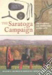 The Saratoga Campaign libro in lingua di Griswold William A. (EDT), Linebaugh Donald W. (EDT)