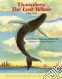 Humphrey the Lost Whale libro in lingua di Tokuda Wendy, Hall Richard, Wakiyama Hanako (ILT)