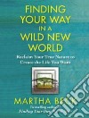 Finding Your Way in a Wild New World libro str