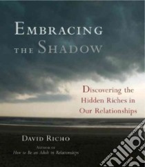 Embracing the Shadow (CD Audiobook) libro in lingua di Richo David