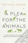 A Plea for the Animals libro str