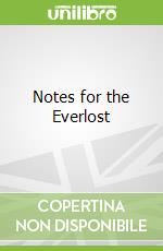 Notes for the Everlost