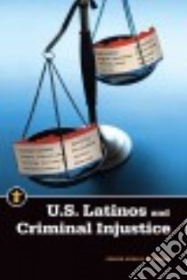 U.s. Latinos and Criminal Injustice libro in lingua di Salinas Lupe S.