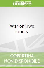 War on Two Fronts