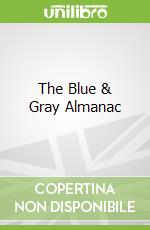 The Blue & Gray Almanac