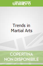 Trends in Martial Arts