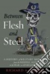 Between Flesh and Steel libro str