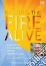 Keeping the Fire Alive