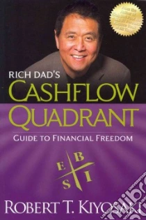 Rich Dad's Cashflow Quadrant libro in lingua di Kiyosaki Robert T.