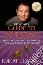 Rich Dad's Guide to Investing