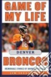 Game of My Life Denver Broncos libro str