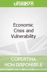 Economic Crisis and Vulnerability