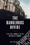 The Dangerous Divide libro str