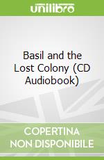 Basil and the Lost Colony (CD Audiobook)