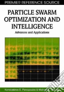 Particle Swarm Optimization and Intelligence libro in lingua di Parsopoulos Konstantinos E., Vrahatis Michael N.