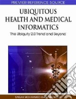 Ubiquitous Health and Medical Informatics