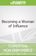 Becoming a Woman of Influence