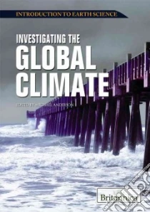 Investigating the Global Climate libro in lingua di Anderson Michael (EDT)