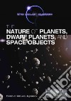 The Nature of Planets, Dwarf Planets, and Space Objects libro str