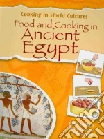 Food and Cooking in Ancient Egypt
