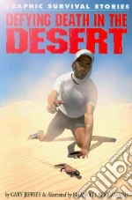 Defying Death in the Desert