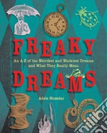 Freaky Dreams libro in lingua di Nozedar Adele