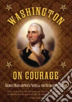 Washington on Courage