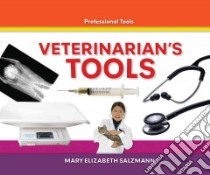 Veterinarian's Tools libro in lingua di Salzmann Mary Elizabeth