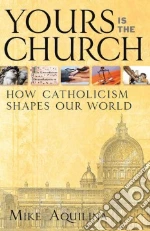 Yours Is the Church