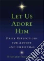 Let Us Adore Him