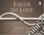Eager to Love (CD Audiobook)
