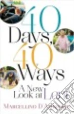 40 Days, 40 Ways