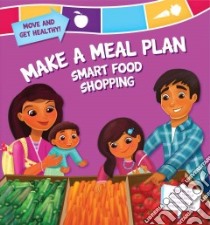 Make a Meal Plan: Smart Food Shopping libro in lingua di Kesselring Susan Temple, Avakyan Tatevik (ILT)