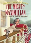 The Mighty Maximilian libro str
