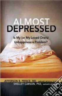 Almost Depressed libro in lingua di Prince Jefferson M.D, Carson Shelley Ph.D.