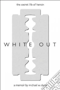 White Out libro in lingua di Clune Michael W.