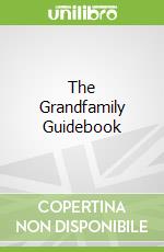 The Grandfamily Guidebook