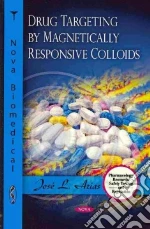 Drug Targeting by Magnetically Responsive Colloids