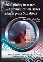 Intelligibility Research and Communication Issues in Emergency Situations