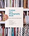 Publish Your Photography Book libro str