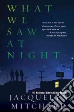 What We Saw at Night