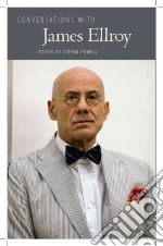 Conversations With James Ellroy