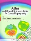Atlas and Clinical Reference Guide for Corneal Topography libro str