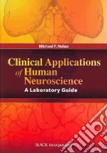 Clinical Applications of Human Neuroscience