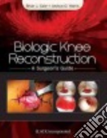Biologic Knee Reconstruction libro in lingua di Cole Brian J. M.d., Harris Joshua D. M.D.