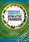 Workplace Concepts for Athletic Trainers libro str